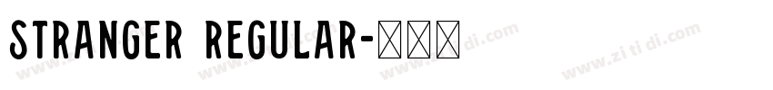 stranger regular字体转换 stranger regular字体转换